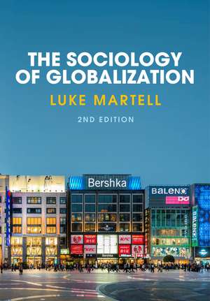 The Sociology of Globalization 2e de L Martell