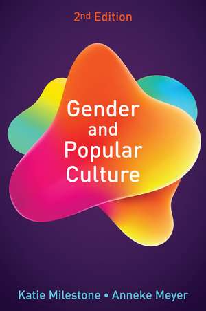 Gender and Popular Culture, 2nd Edition de K Milestone