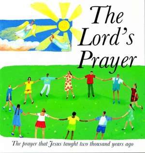 The Lord's Prayer de Lois Rock