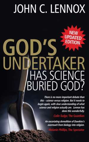 God`s Undertaker – Has Science Buried God? de John C. Lennox