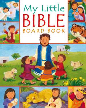 My Little Bible Board Book de Christina Goodings