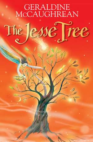 The Jesse Tree de Geraldine Mccaughrean