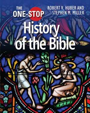 The One–Stop Guide to the History of the Bible de Robert V Huber