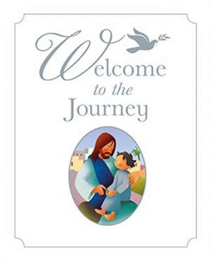 Welcome to the Journey – A Baptism Gift de Bob Hartman