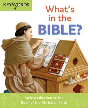 What`s in the Bible? – An Introduction to the Book of the Christian Faith de Deborah Lock