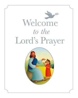 Welcome to the Lord`s Prayer de Bob Hartman