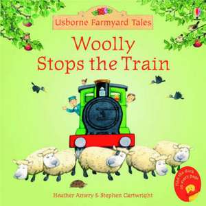 Woolly Stops the Train de Heather Amery