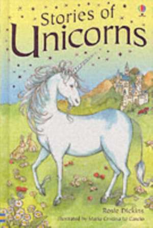 Stories of Unicorns de Rosie Dickins