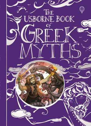 Milbourne, A: Usborne Book of Greek Myths