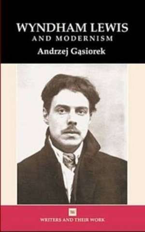 Wyndham Lewis and Modernism de Professor Andrz Gasiorek