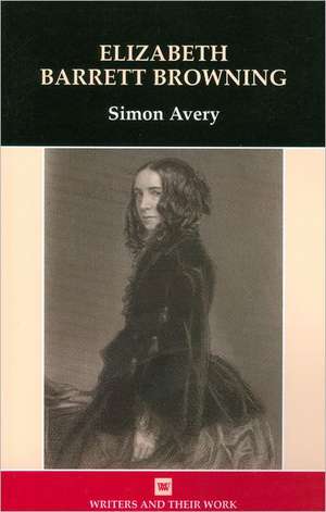 Elizabeth Barrett Browning de Dr Simon Avery