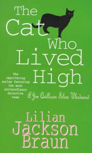 The Cat Who Lived High (The Cat Who... Mysteries, Book 11) de Lilian Jackson Braun