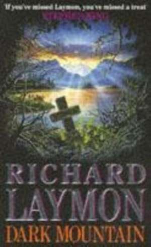 Laymon, R: Dark Mountain de Richard Laymon