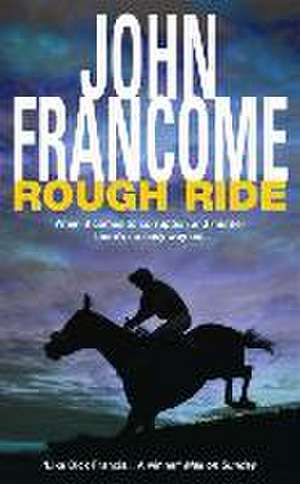 Francome, J: Rough Ride de John Francome