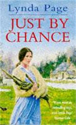 Just By Chance: An engrossing saga of friendship, drama and heartache de Lynda Page
