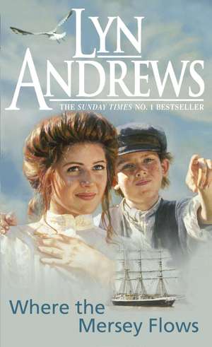 Where the Mersey Flows de Lyn Andrews