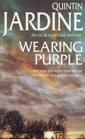 Jardine, Q: Wearing Purple (Oz Blackstone series, Book 3)