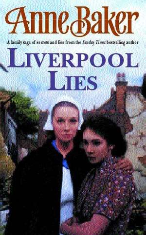 Baker, A: Liverpool Lies de Anne Baker