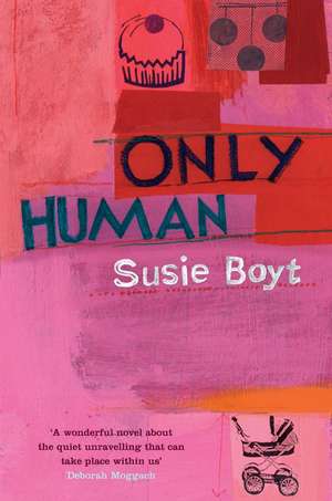 Boyt, S: Only Human de Susie Boyt