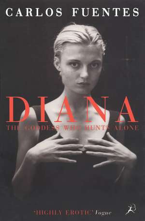 Diana the Goddess Who Hunts Alone de Carlos Fuentes