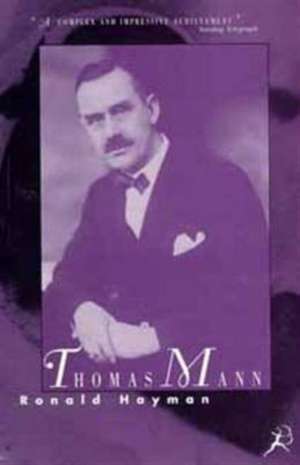 Hayman, R: Thomas Mann