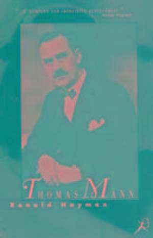 Thomas Mann: A Biography de Ronald Hayman