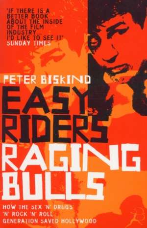 Easy Riders, Raging Bulls de Peter Biskind