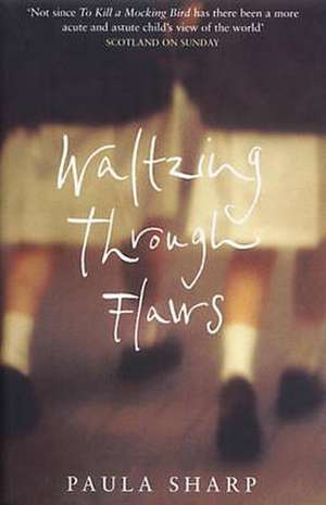 Waltzing Through Flaws de Paula Sharp