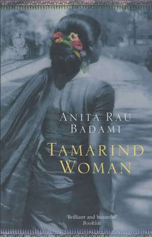 Tamarind Woman de Anita Rau Badami