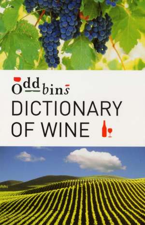 Oddbins Dictionary of Wine de Simon Collin