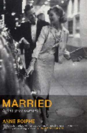 Married: A Fine Predicament de Anne Roiphe