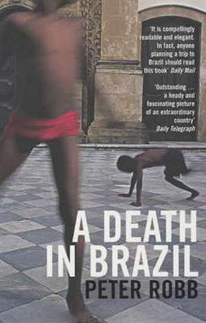 A Death in Brazil: A Book of Omissions de Peter Robb