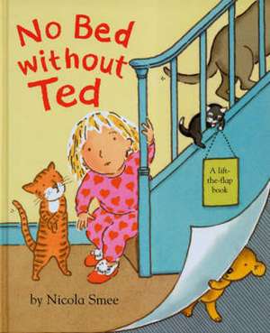 No Bed Without Ted de Nicola Smee