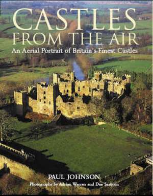 Castles from the Air de Paul Johnson