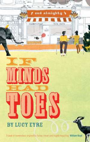 If Minds Had Toes de Lucy Eyre