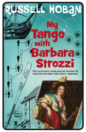 My Tango With Barbara Strozzi de Russell Hoban