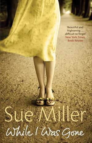 While I Was Gone: An Oprah Book Club pick, from the bestselling author of Monogamy de Sue Miller