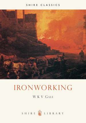 Ironworking de W.K.V. Gale