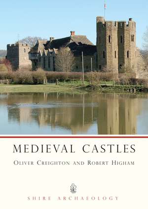 Medieval Castles de O.H. (Oliver) Creighton