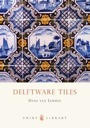 Delftware Tiles de Hans van Lemmen