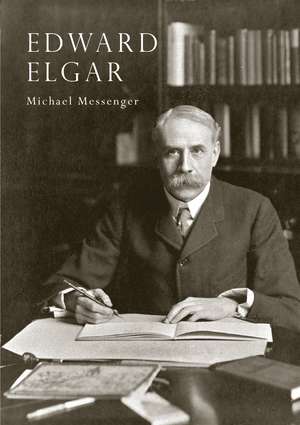 Edward Elgar de Michael Messenger