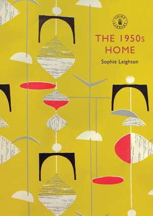 The 1950s Home de Sophie Leighton