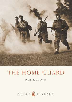 The Home Guard de Neil R. Storey