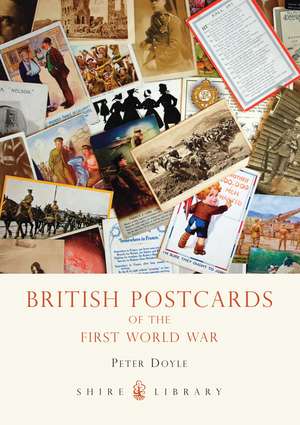 British Postcards of the First World War de Professor Peter Doyle