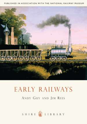 Early Railways: 1569-1830 de Andy Guy