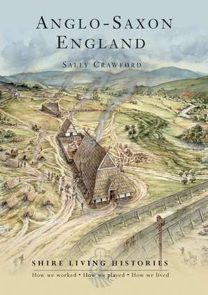 Anglo-Saxon England: 400–790 de Sally Crawford