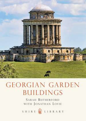 Georgian Garden Buildings de Jonathan Lovie