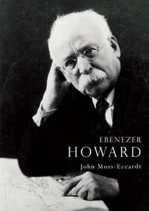 Ebenezer Howard de John Moss-Eccardt