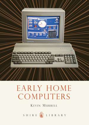 Early Home Computers de Kevin Murrell