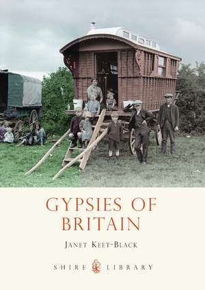 Gypsies of Britain de Janet Keet-Black